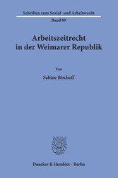 Arbeitszeitrecht in der Weimarer Republik.