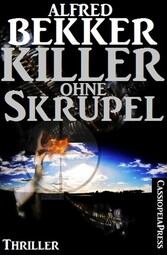 Alfred Bekker Thriller - Killer ohne Skrupel