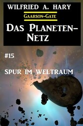 Das Planeten-Netz 15: Spur im Weltraum