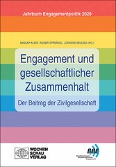 Engagement und gesellschaftlicher Zusammenhalt - der Beitrag der Zivilgesellschaft