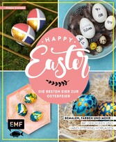 Happy Easter - Die besten Eier zur Osterfeier