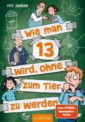 Wie man 13 wird, ohne zum Tier zu werden (Wie man 13 wird 2)