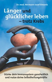 Länger und gesünder leben -  trotz Krebs