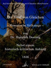 Der Graf von Gleichen - Romantische Volkssage - Nebst einem historisch-kritischen Anhang und einer anatomischen Beschreibung der neuerlichen ausgegrabenen Gebeine