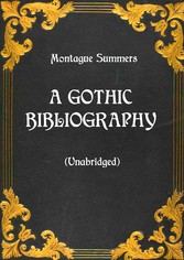 A Gothic Bibliography (Unabridged)