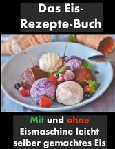 Das Eis-Rezepte-Buch