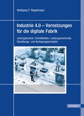 Industrie 4.0 - Vernetzungen für die digitale Fabrik