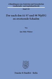 Der nach den §§ 97 und 98 WpHG zu ersetzende Schaden.