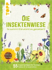 Die Insektenwiese: So summt & brummt es garantiert!