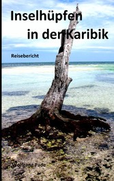 Inselhüpfen in der Karibik