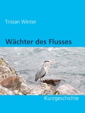 Wächter des Flusses