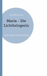 Maria - Die Lichtbringerin