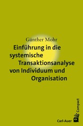 Einführung in die systemische Transaktionsanalyse von Individuum und Organisation