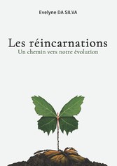 Les réincarnations, un chemin vers notre évolution