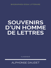 Souvenirs d&apos;une Homme de Lettres