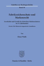 Fabrikzeichenschutz und Markenrecht.