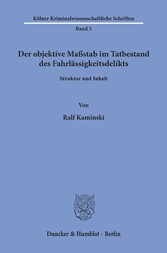 Der objektive Maßstab im Tatbestand des Fahrlässigkeitsdelikts.