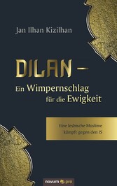 Dilan - Ein Wimpernschlag für die Ewigkeit