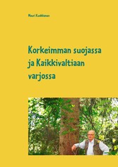 Korkeimman suojassa ja Kaikkivaltiaan varjossa