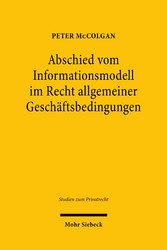 Abschied vom Informationsmodell im Recht allgemeiner Geschäftsbedingungen