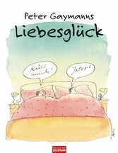 Peter Gaymanns Liebesglück