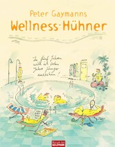 Peter Gaymanns Wellness-Hühner