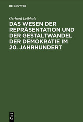 Das Wesen der Repräsentation und der Gestaltwandel der Demokratie im 20. Jahrhundert