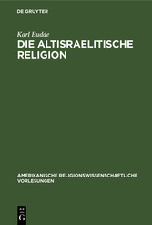 Die altisraelitische Religion