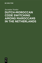 Dutch-Moroccan Code Switching among Maroccans in the Netherlands