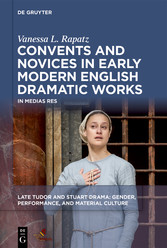 Convents and Novices in Early Modern English Dramatic Works