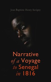 Narrative of a Voyage to Senegal in 1816