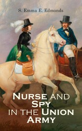 Nurse and Spy in the Union Army