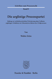 Die arglistige Prozesspartei.