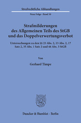 Strafmilderungen des Allgemeinen Teils des StGB und das Doppelverwertungsverbot.