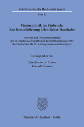 Finanzpolitik im Umbruch: Zur Konsolidierung öffentlicher Haushalte.