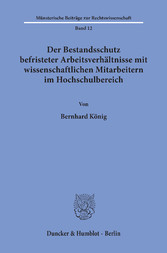 Der Bestandsschutz befristeter Arbeitsverhältnisse mit wissenschaftlichen Mitarbeitern im Hochschulbereich.