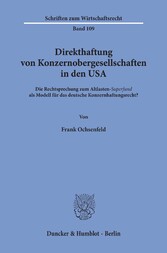 Direkthaftung von Konzernobergesellschaften in den USA.