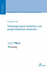 Tribologie beim Schleifen von polykristallinem Diamant