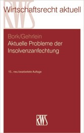 Aktuelle Probleme der Insolvenzanfechtung