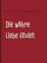 Die wahre Liebe finden