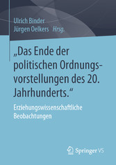 'Das Ende der politischen Ordnungsvorstellungen des 20. Jahrhunderts.'