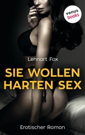 Sie wollen harten Sex