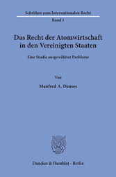 Das Recht der Atomwirtschaft in den Vereinigten Staaten.