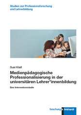 Medienpädagogische Professionalisierung in der universitären Lehrer*innenbildung