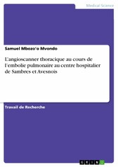 L'angioscanner thoracique au cours de l'embolie pulmonaire au centre hospitalier de Sambres et Avesnois