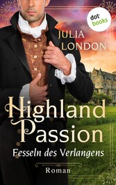 Highland Passion - Fesseln des Verlangens: Der Lockhart-Clan Band 3