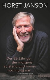 Der 85-Jährige, der morgens aufstand und immer noch jung war