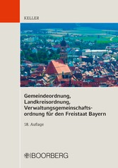 Gemeindeordnung, Landkreisordnung,  Verwaltungsgemeinschaftsordnung für  den Freistaat Bayern