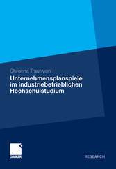 Unternehmensplanspiele im industriebetrieblichen Hochschulstudium