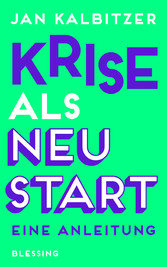 Krise als Neustart